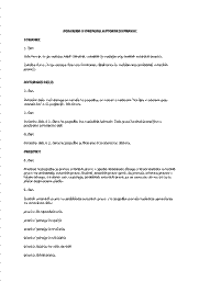 Avtorska pogodba (pogodba o prenosu avtorskih pravic) - Pogodba o prenosu avtorskih pravic je pogodba, s katero imetnik avtorskih pravic nekatera ali vsa avtorska upravičenja na avtorskem delu v omejenem ali neomejenem obsegu prenaša na pridobitelja avtorskih pravic, pridobitelj pa se zaveže, da bo imetniku za to plačal dogovorjeno plačilo.

Ta pogodba mora biti sklenjena v pisni obliki. Če pogodba ni sklenjena v pisni obliki, sicer ni neveljavna, vendar pa se v tem primeru sporne ali nejasne določbe posla razlagajo v korist avtorja.