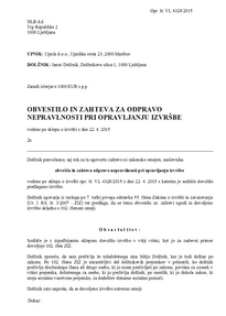 Zahteva za odpravo nepravilnosti pri opravljanju izvršbe zaradi preživljanja družinskih članov ali oseb, ki jih je dolžnik dolžan preživljati - S tem obrazcem dolžnik sodišče obvesti oz. mu predlaga, da dodatno omeji izvršbo zaradi, ker preživlja družinske člane ali druge osebe, ki jih je dolžan preživljati po zakonu.

Tako da mu poleg 76 (oz. 50%) minimalne plače na računu ostane tudi znesek v višini prejemka, določenega za osebo, ki jo preživlja dolžnik, po merilih, ki jo določa zakon, ki ureja socialno varstvene prejemke, za dodelitev denarne socialne pomoči.